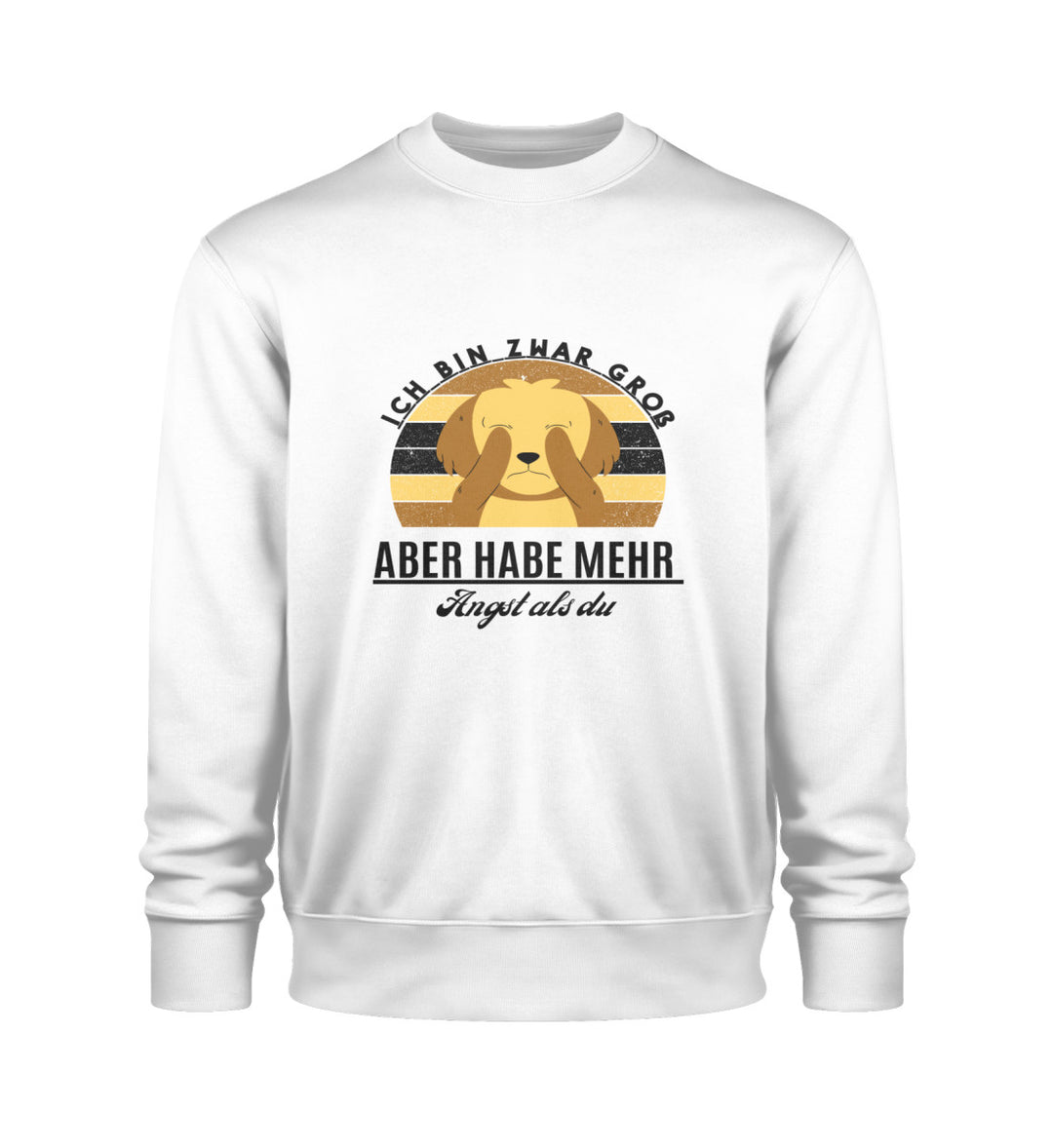 Ich bin zwar groß, aber habe mehr Angst als du Sweatshirt Design 2 in Weiß – Humorvolle Stärke in einem bequemen Sweatshirt