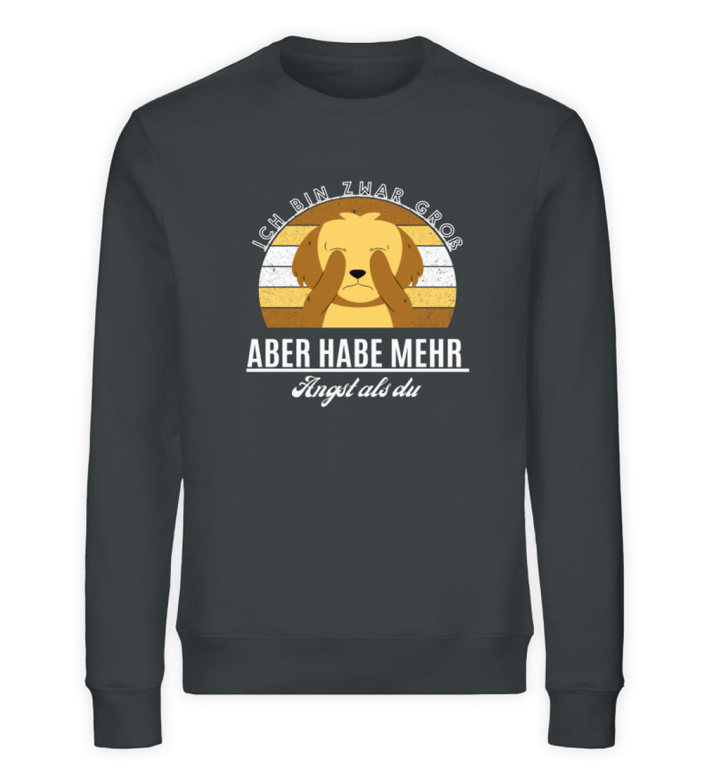 Ich bin zwar groß aber habe mehr Angst als du Herren Sweatshirt in India Ink Grey