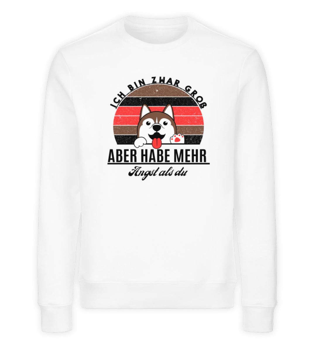 Ich bin zwar groß aber habe mehr Angst als du Herren Sweatshirt in weiß