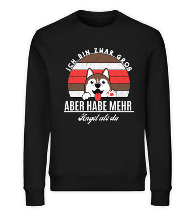 Ich bin zwar groß aber habe mehr Angst als du Damen Sweatshirt in Schwarz