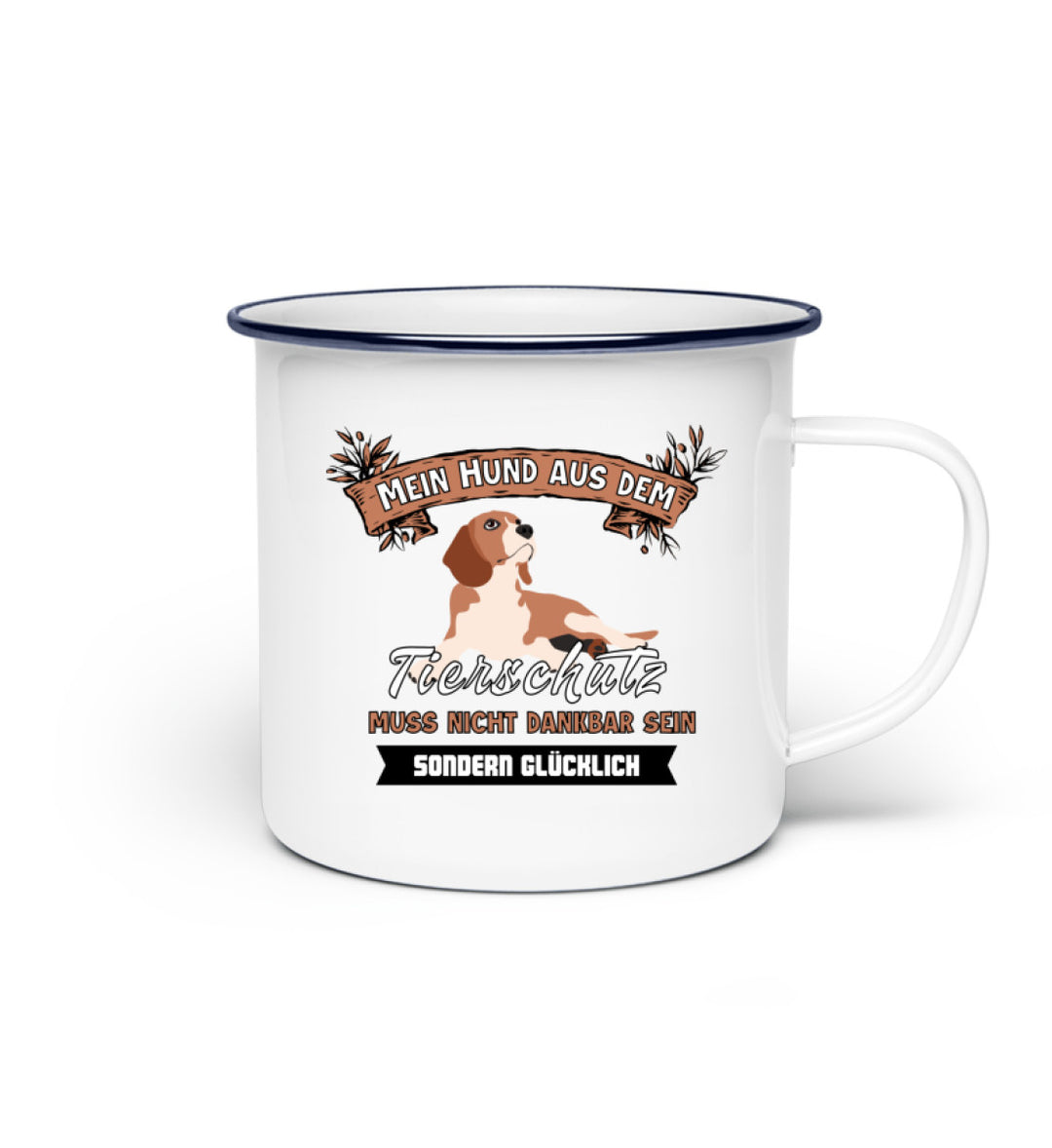 Emaille Becher (300 ml) Mein Hund aus dem Tierschutz – für alle, die einem Hund ein neues Leben geschenkt haben. Henkel rechts. Robuste ORCA-Beschichtung für langanhaltende Farben.